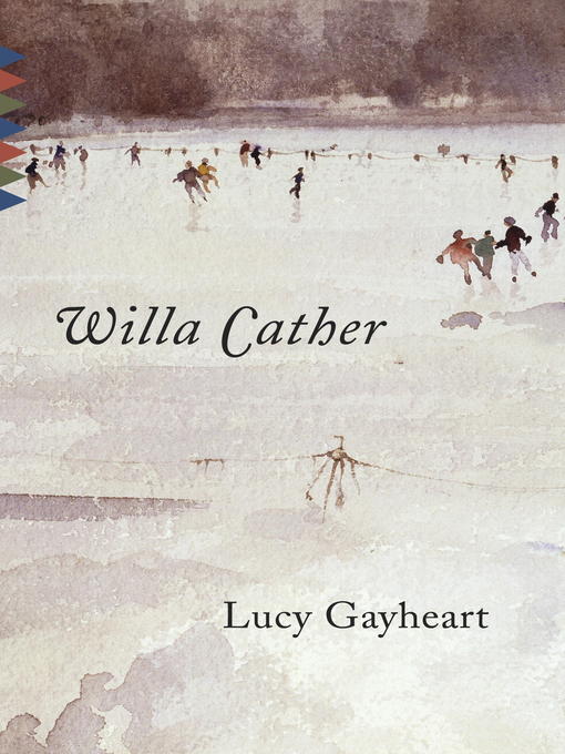 Title details for Lucy Gayheart by Willa Cather - Wait list